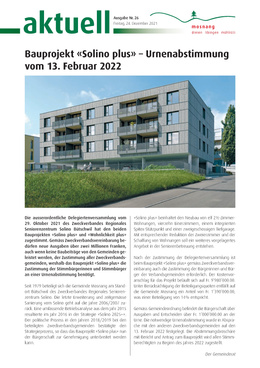 Mitteilungsblatt Nr. 26 vom 24. Dezember 2021 Bauprojekt «Solino plus» – Urnenabstimmung vom 13. Februar 2022